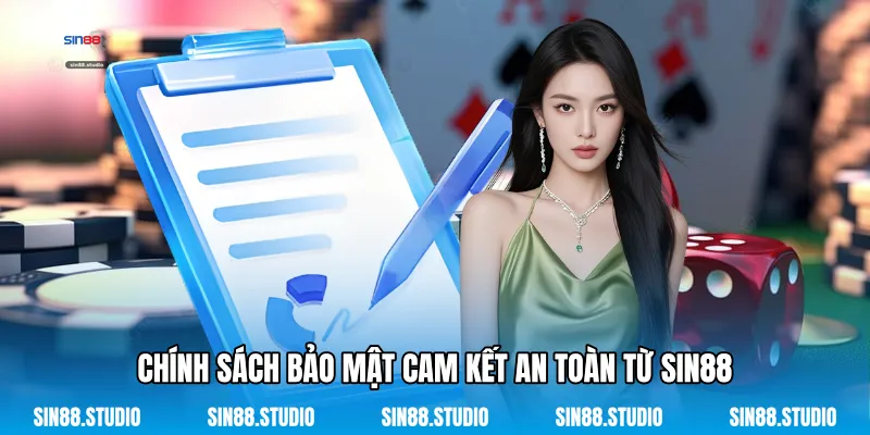 Chính Sách Bảo Mật 1 Chính Sách Bảo Mật Cam Kết An Toàn Từ Sin88