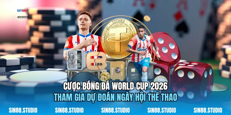 Cược Bóng Đá World Cup 2026 - Dự Đoán Ngày Hội Thể Thao 1 Cược Bóng Đá World Cup 2026